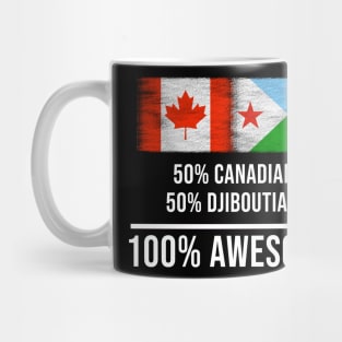 50% Canadian 50% Djiboutian 100% Awesome - Gift for Djiboutian Heritage From Djibouti Mug